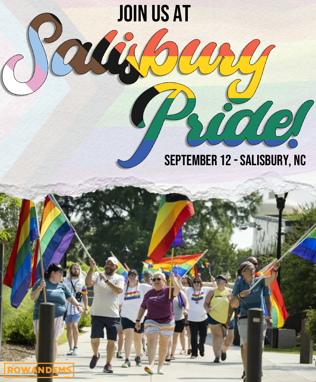 bold text: Join us at Salisbury Pride! September 12 - Salisbury NC A photo of people marching in the Salisbury Pride parade with rainbow flags.